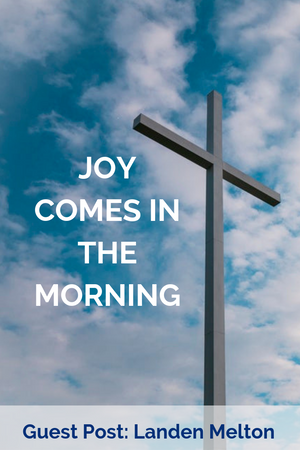 Guest Post: My Joy Comes In The Morning