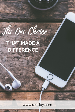 The One Choice That Made a Difference